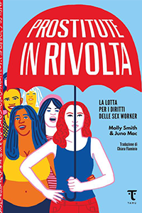 Prostitute in rivolta. La lotta per i diritti delle sex worker